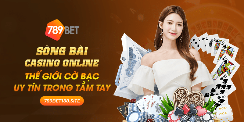 3 Song bai casino online The gioi co bac uy tin trong tam tay
