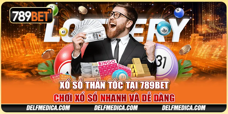 Xổ Số Thần Tốc Tại 789bet: Chơi Xổ Số Nhanh Và Dễ Dàng