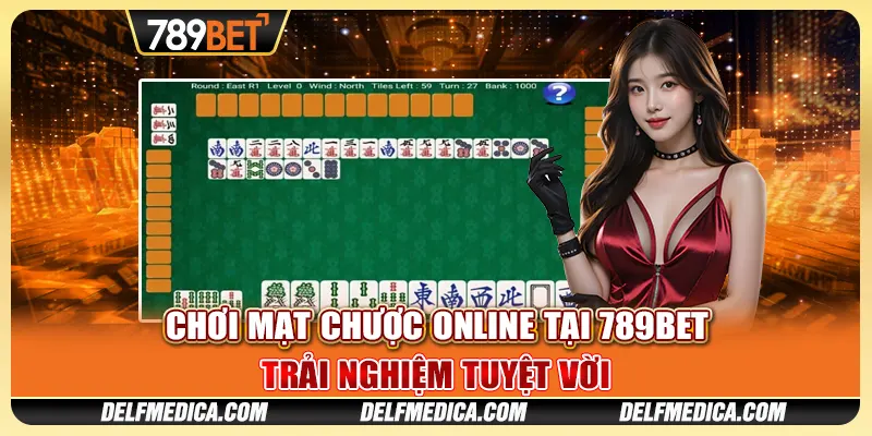 Chơi Mạt Chược Online tại 789bet - Trải Nghiệm Tuyệt Vời