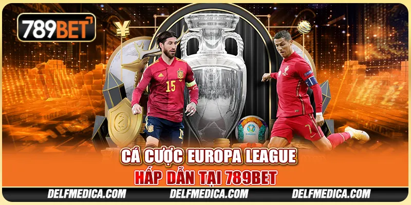 Cá Cược Europa League Hấp Dẫn Tại Nền Tảng Giải Trí 789bet 1 Cá Cược Europa League Hấp Dẫn Tại Nền Tảng Giải Trí 789bet