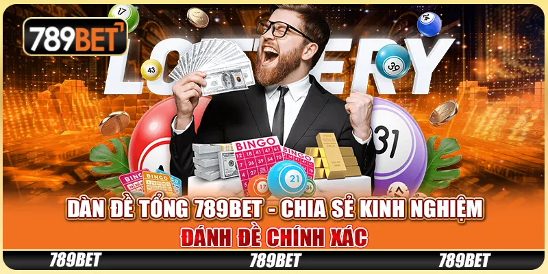 Dàn Đề Tổng 789bet - Chia Sẻ Kinh Nghiệm Đánh Đề Chính Xác