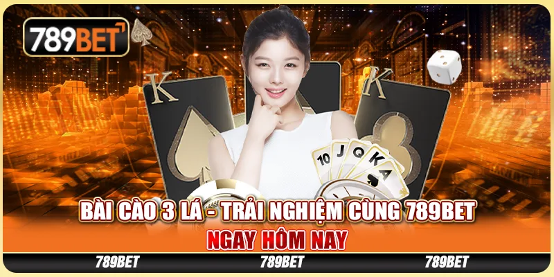 Bài Cào 3 Lá - Trải Nghiệm Cùng 789bet Ngay Hôm Nay