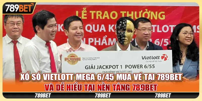 xo-so-vietlott-mega-6-45-mua-ve-tai-789bet-ngay-hom-nay