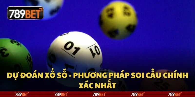 Dự đoán xổ số - Phương pháp soi cầu chính xác nhất