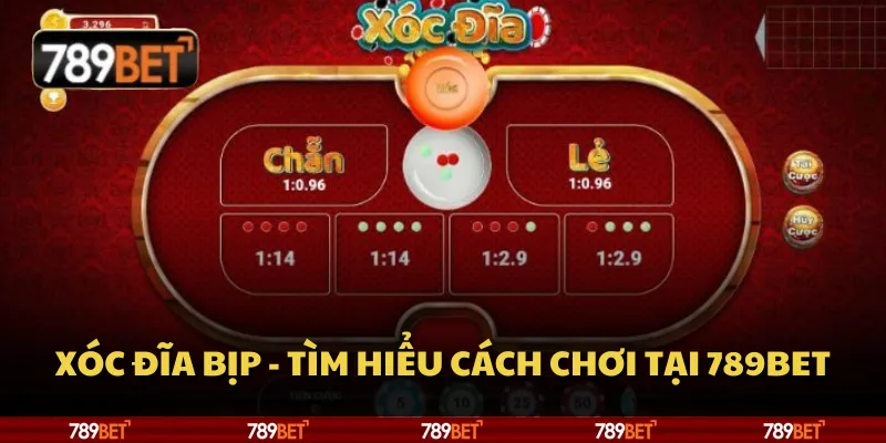 Xóc đĩa bịp - Tìm hiểu cách chơi tại 789bet
